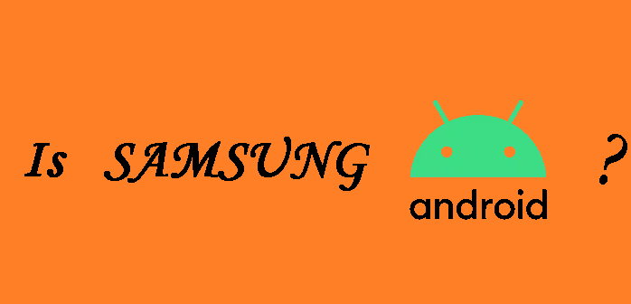 Is Samsung an Android