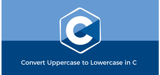 Convert Uppercase to Lowercase in C