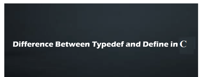 typedef vs define in C