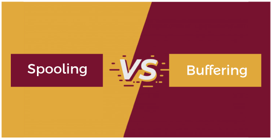Spooling vs Buffering