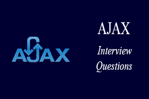AJAX Interview Questions