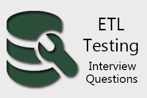 ETL Testing Interview Questions