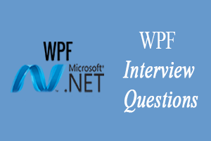 WPF Interview Questions