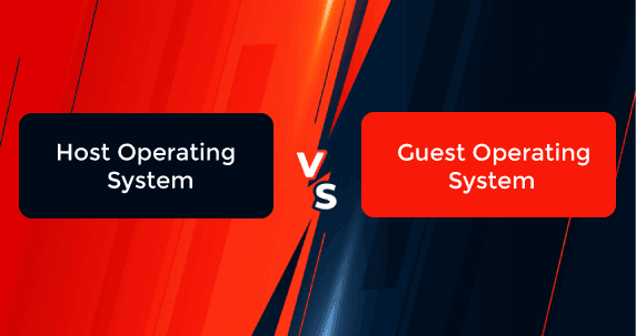 Host vs Guest Operating System