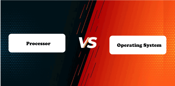 processor vs operating system