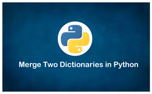 Merge two Dictionaries in Python