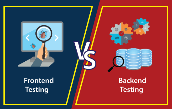 Frontend Testing VS. Backend Testing