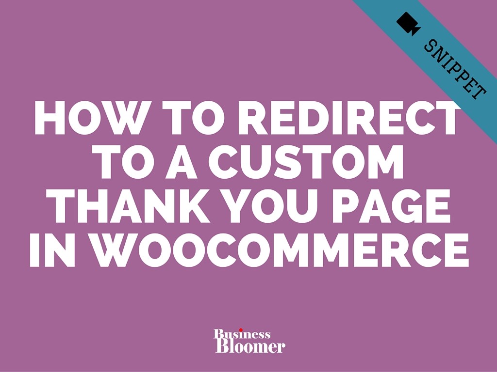 WooCommerce Redirect Custom Thank You Page